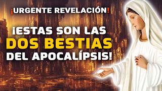 ¡ATENCIÓN! FUERTE REVELACIÓN | Las DOS BESTIAS del APOCALÍPSIS ya están aquí!