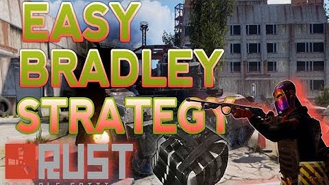 Rust console "EASY BRADLEY TAKE DOWN STRATEGY"