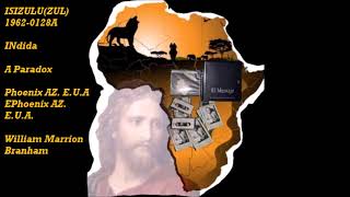 ISIZULU(ZUL)1962-0128A INdida ///A Paradox EPhoenix AZ. E.U.A. William Marrion Branham