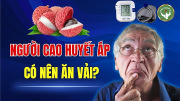 Vì Sao Quả Vải Là “Con Dao Hai Lưỡi” Với Người Cao Huyết Áp? | Đức Phương Sức Khỏe
