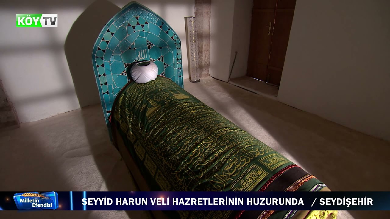 SEYYİD HARUN VELİ HAZRETLERİ / SERKAN GÜÇLÜ / KÖY TV