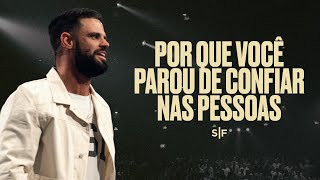 Por que você parou de confiar nas pessoas