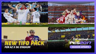 PES 2017 New TIFO &amp; Crowd Mod! Unbelievable Fan Choreography - AIO For AZ X OG Stadiumpack