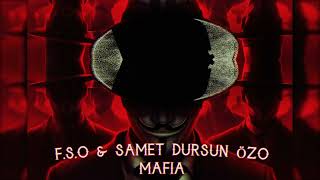 F.S.O & Samet Dursun & Özo - Mafia