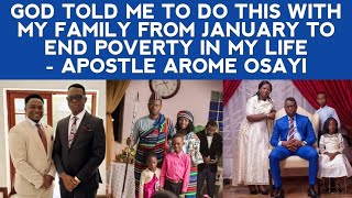 GOD TOLD ME TO DO THIS WITH MY FAMILY FROM JANUARY TO END POVERTY IN MY LIFE - APOSTLE AROME OSAYI