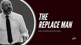 Roll & Replace - The Replace Man