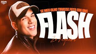 SE MEU OLHO TIRASSE FOTO ERA UNS FLASH - Z Vaqueiro