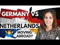 GERMANY VS THE NETHERLANDS: Which One to Choose?