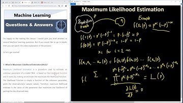 Question 1 -  What is Maximum Likelihood Estimation
