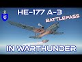He-177 A-3 In War Thunder : A Quick Review
