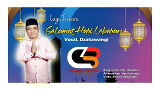 Download Lagu Lagu religi terbaru, Selamat Hari Lebaran,  by dzakawangi MP3 Download Lagu Lagu religi terbaru, Selamat Hari Lebaran,  by dzakawangi MP3