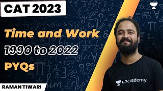 Time and Work | 1990 to 2022 , PYQs | Raman Tiwari