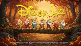🍂 Cozy Autumn Disney Jazz 2025 ✨This is the 2025 Disney Jazz Playlist‼️ | Disney OSTs on the Jazz