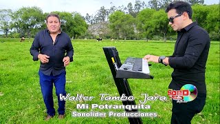 WALTER TAMBO JARA_MI POTRANQUITA-Official Youtube