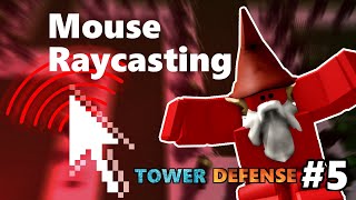 Mouse Raycasting - Tower Defense Tutorial #5