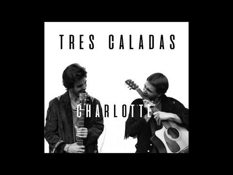 Tres Caladas - Charlotte [Single]