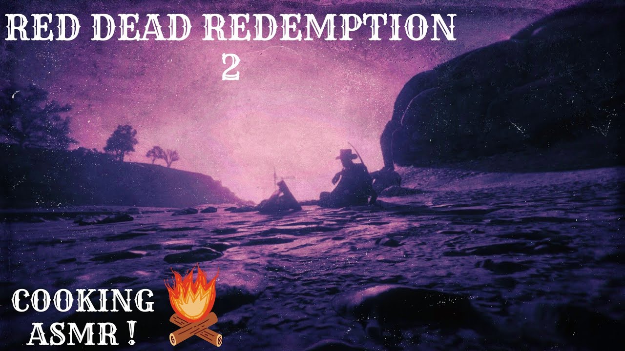 RED DEAD REDEMPTION 2 ASMR ! * COOKING NEAR THE RIVER * - YouTube