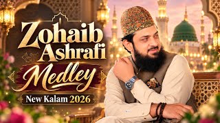 Zohaib Ashrafi New Kalam 2026 Heart Touching Medley2026