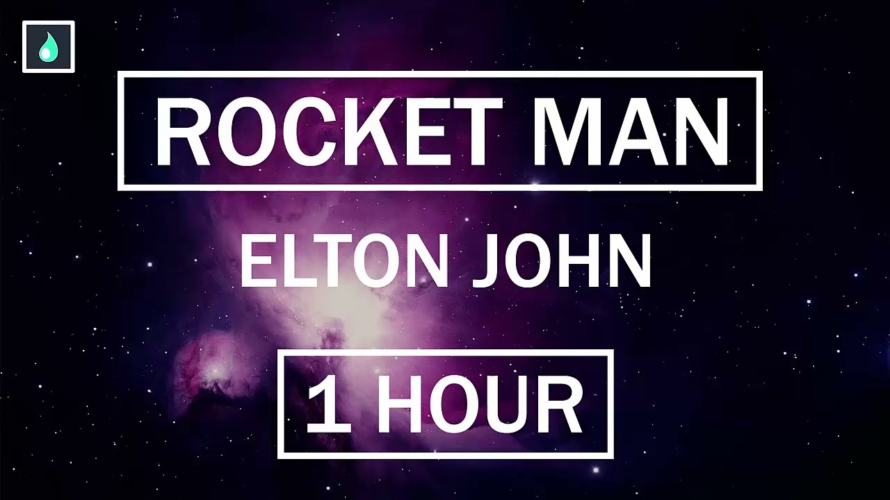 Rocket Man - Elton John [1 HOUR]