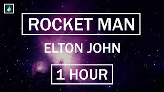 Rocket Man - Elton John [1 HOUR]