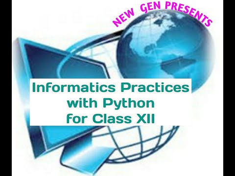 INFORMATICS PRACTICES (IP) with Python for CLASS XII: INTRODUCTION