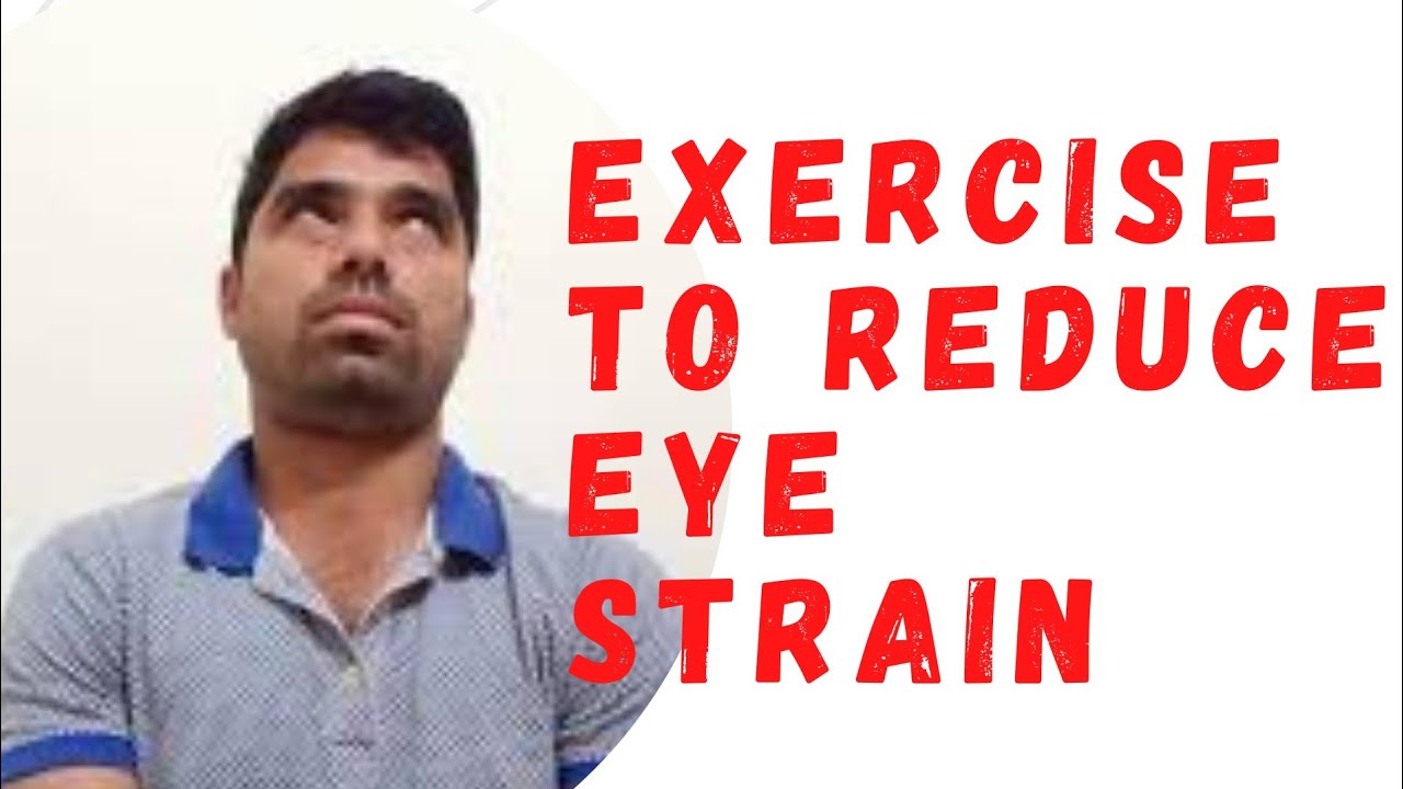 exercise to reduce eye strain - YouTube