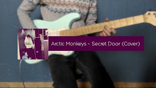 Arctic Monkeys  - Secret Door (Guitar Cover)