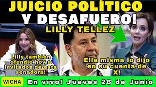 VAN POR JUICIO POLÍTICO DE LILLY TÉLLEZ! SU DESAFUERO