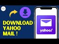 How to Download Yahoo Mail App on Android in 2025 – Step-by-Step Guide