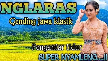 GENDING JAWA PENGANTAR TIDUR _ NGLARAS UYON UYON SUPER NYAMLENG _||PENGANTAR ISTIRAHAT SIANG & MALAM