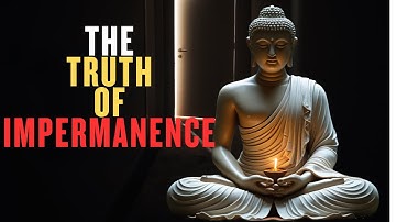 Understanding Impermanence: Why Everything Changes | Buddhist Wisdom || The Moon Tample