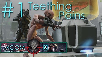 #1 Teething Pains - Embers of Liberty - Xcom 2 Legend Ironman