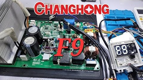 Changhong Ruba Electrolux Dc inverter ac F9 error code Dc inverter ac pcb training center