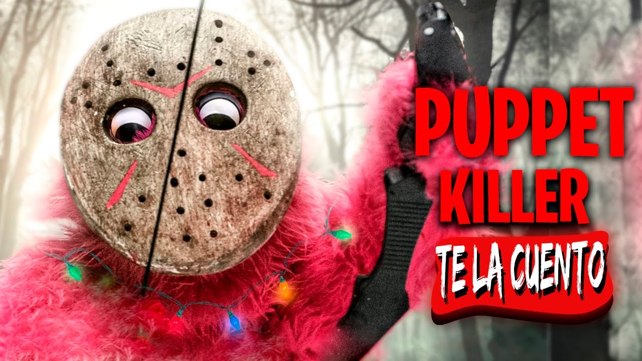 Puppet Killer: Peluche Asesino / Te la Cuento