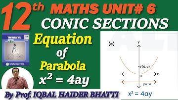 Chapter #6 [Conic Sections] Equation of Parabola x² = 4ay |Maths intermediate Part 2 Lec 24