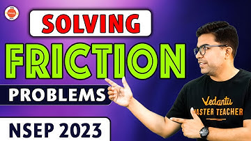 Solving Friction Problems |  NSEP 2023 | Physics Olympiad Preparation | AP Sir | VOS