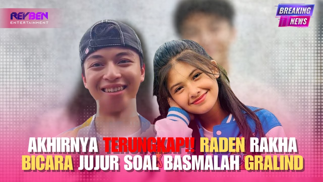 AKHIRNYA TERUNGKAP!! RADEN RAKHA BICARA JUJUR SOAL BASMALAH GRALIND