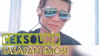 Ceksound SASARAN EMOSI Cover Dangdut Koplo Jedug Low Freq & Minus One No Track Instrument Voice