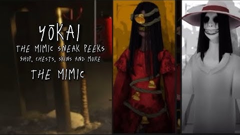 The Mimic - Yōkai sneak peeks