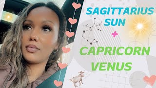 SAGITTARIUS SUN + CAPRICORN VENUS ♐️♑️