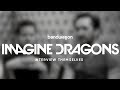 Dan and Daniel of Imagine Dragons interview... themselves