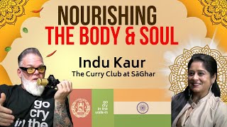 Episode 24, Indu Kaur of The Curry Club at SaGhar.