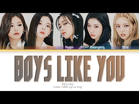 ITZY 'Boys Like You' Lyrics Color Coded Lyrics ENGLISH - YouTube
