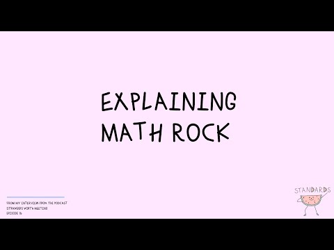 Explaining Math Rock (by standards)