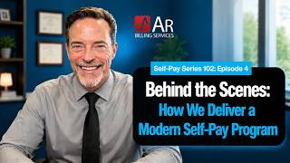 Self-Pay 102: Episode 4 - Building a Proactive Self-Pay Process (Behind the Scenes)