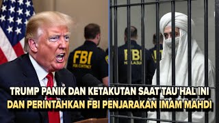TRUMP PANIK❗MUNCULNYA IMAM MAHDI, AMERIKA GERAKKAN FBI DAN CIA UNTUK PENJARAKAN IMAM MAHDI