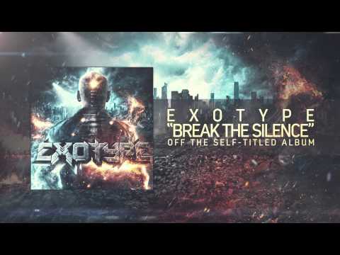 Exotype Break The Silence 
