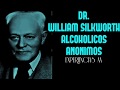 Dr. William Silkworth & Alcohólicos Anonimos