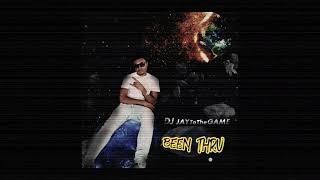 Dj Jaytothegame been thru