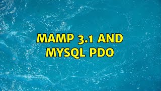 Mamp 3.1 And Mysql Pdo